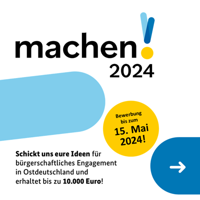 Aufruf zum Engagement-Wettbewerb in Ostdeutschland "machen!2024"